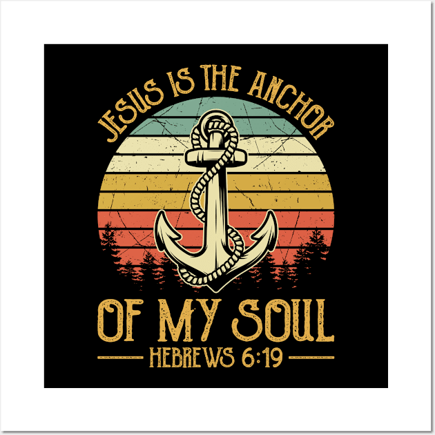 Vintage Christian Jesus Is The Anchor Of My Soul Wall Art by GreggBartellStyle